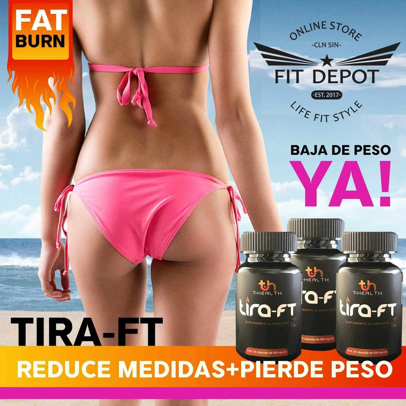 TIRA FT - Quemagrasa/Reductor de Apetito - FIT Depot de México